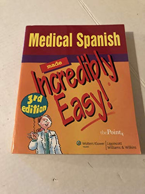 Medical Spanish Made Incredibly Easy!
