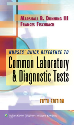 Nurse's Quick Reference to Common Laboratory and Diagnostic Tests