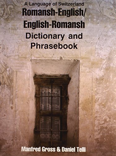 Romansh-English / English-Romansh Dictionary & Phrasebook