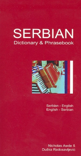 Serbian-English / English-Serbian Dictionary & Phrasebook