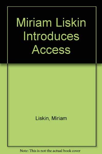 Miriam Liskin Introduces Access