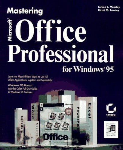 Mastering Microsoft Office Professional for Windows 95