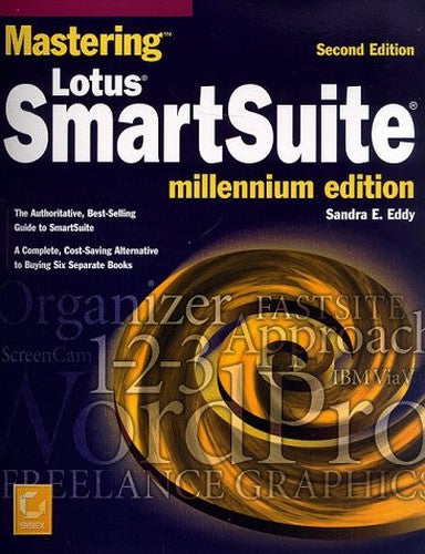 Mastering Lotus Smartsuite 98 Millennium Edition