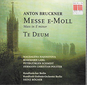 Bruckner: Mass in E minor / Te Deum