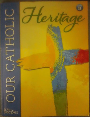 Our Catholic Heritage: Level 2 Student Book