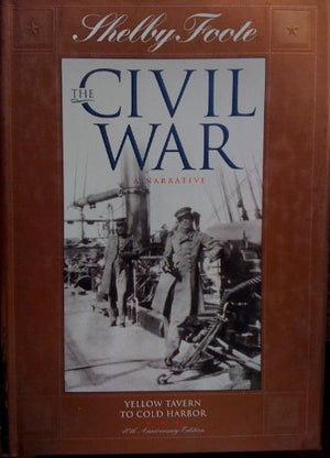 Yellow Tavern to Cold Harbor (SHELBY FOOTE, THE CIVIL WAR, A NARRATIVE)