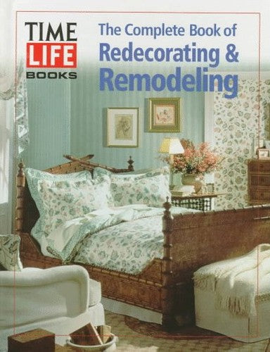 The Complete Book of Redecorating & Remodeling