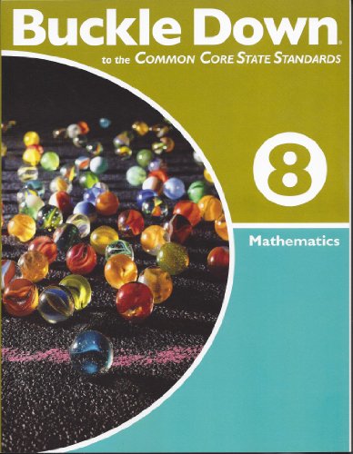 Buckle Down to the Common Core Standards 8 Mathematics, Grade 8
