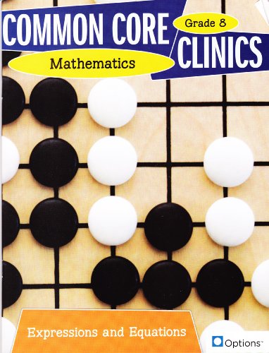 Common Core Clinics Mathematics Grade 8 - Expressions and Equations