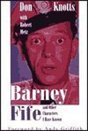 Barney Fife and Other Characters I Have Known