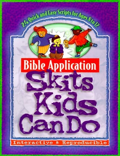 Bible Application Skits Kids Can Do