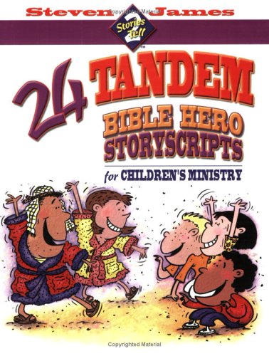 24 Tandem Bible Hero Storyscripts for Children's Ministry