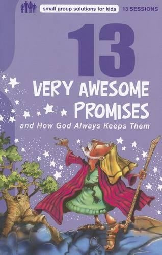 13 Very Awesome Promises and How God Always Keeps Them
