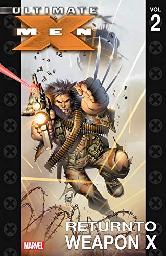 Ultimate X-men Vol.2: Return To Weapon X