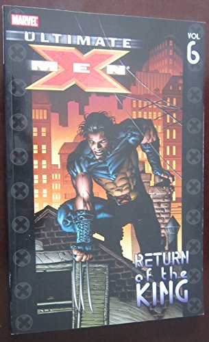Ultimate X-men Vol.6: Return Of The King