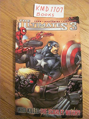 Ultimates 3: Who Killed The Scarlet Witch?