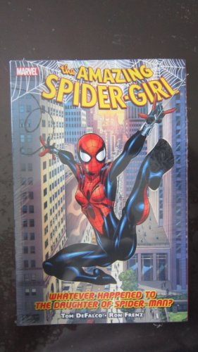 Amazing Spider-girl Vol.1: Whatever Happened To The Daughter Of Spider-man