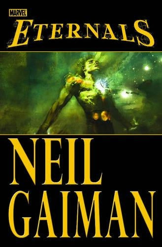 Eternals By Neil Gaiman