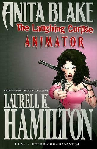 The Anita Blake, Vampire Hunter: The Laughing Corpse Book 1 - Animator