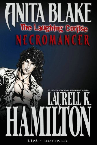 The Anita Blake, Vampire Hunter: The Laughing Corpse Book 2 - Necromancer