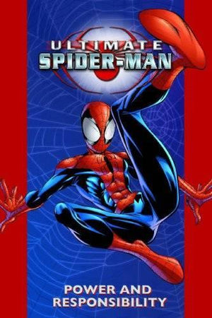Ultimate Spider-Man Vol.1: Power & Responsibility