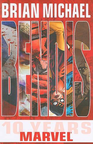 Brian Michael Bendis: 10 Years At Marvel