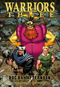 Warriors Three: Dog Day Afternoon 