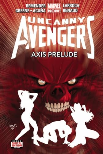 Uncanny Avengers Volume 5: Axis Prelude (marvel Now)