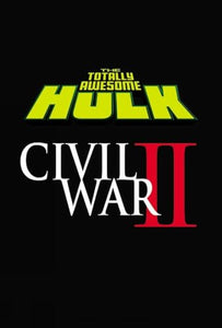 The Totally Awesome Hulk Vol. 2: Civil War II 