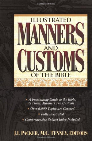 Illustrated Manners and Customs of the Bible