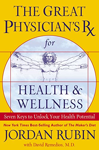 The Great Physician's RX for Health & Wellness