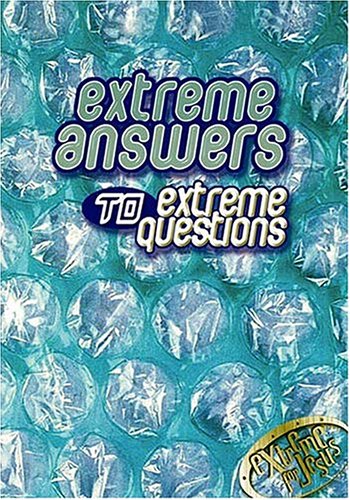 Extreme Answers to Extreme Questions