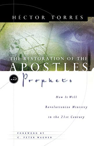 The Restoration of Apostles and   Prophets