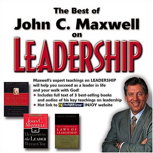 The Best of John C. Maxwell on Leadership