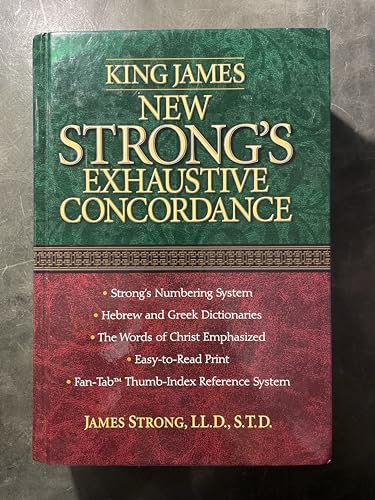 King James New Strong's Exhaustive Concordance of the Bible