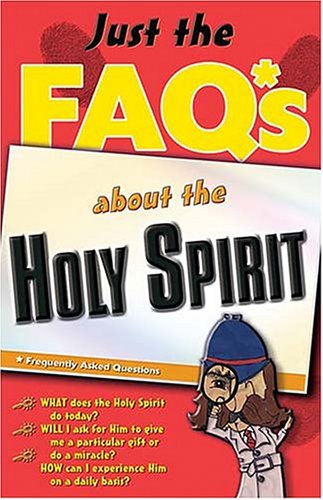 Just the Faq's about the Holy Spirit