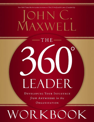 The 360 Degree Leader Workbook