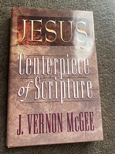 Jesus: Centrepiece of Scripture
