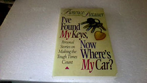 I've Found My Keys, Now Where's My Car?