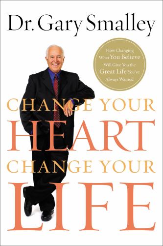 Change Your Heart, Change Your Life