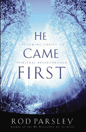 He Came  First