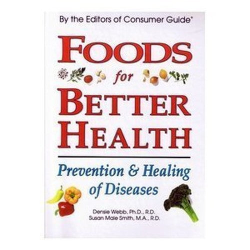 Foods for Better Health: Prevention & Healing of Diseases