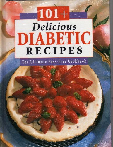 101 Delicious Diabetic Recipes
