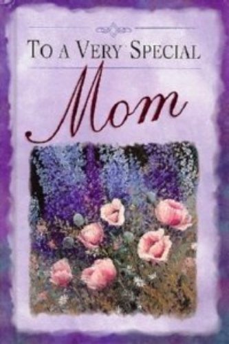 To a Very Special Mom - Gift Book