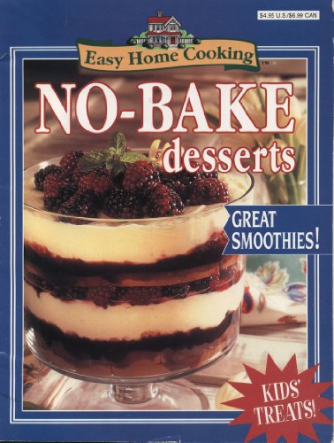 No-bake Desserts (Easy Home Cooking)