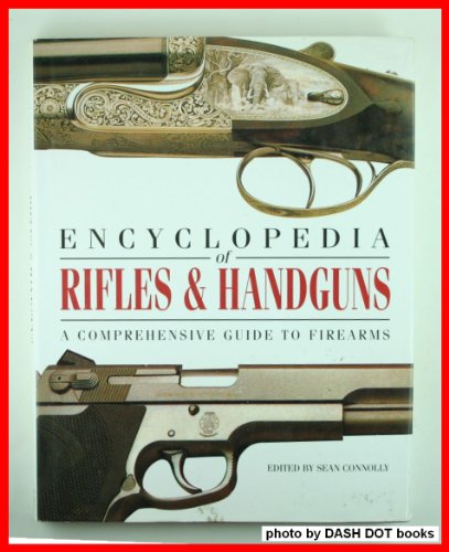 Encyclopedia of Rifles and Handguns