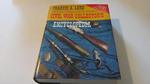 The Civil War Collector's Encyclopedia