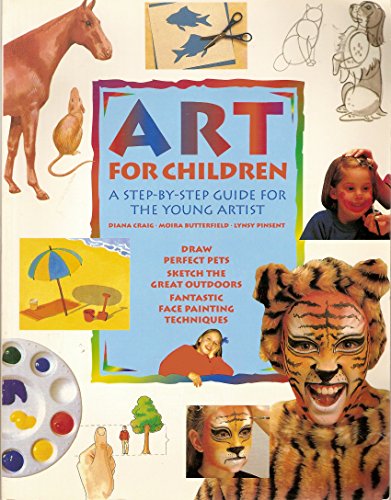 Art for children: A step-by-step guide for the young artist