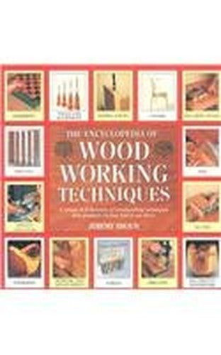 Encyclopedia of Woodworking Techniques