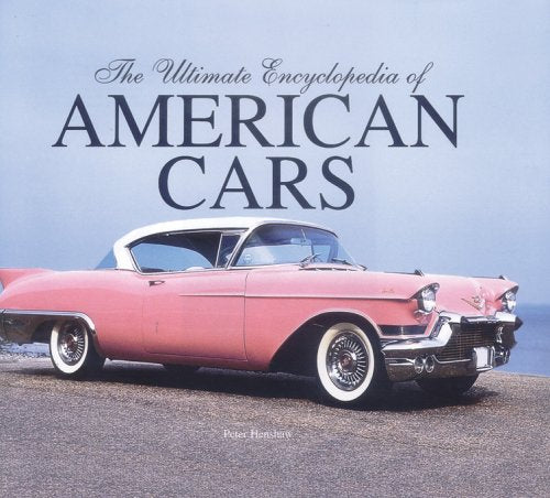 Ultimate Encyclopedia of American Cars